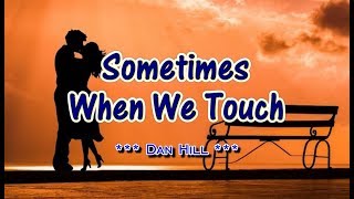 Sometimes When We Touch - Dan Hill (KARAOKE VERSION)