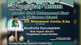 LIVE  PENGAJIAN UMUM MAULID NABI SAW. MUSHOLLA  DARUSSALAM PENGABEAN  BERSAMA KYAI CARSITA PART 1