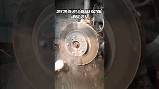 Hammertime! Day 78 of Hit a Brake Rotor Every Day #car #ford #chevy #ram #nissan #automobile