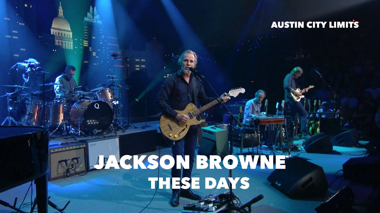 Jackson Browne These Days Austin City Limits Chords Chordify