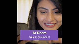 At Deem, trust is paramount!