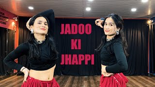 Jadoo Ki Jhappi Dance Cover | Mika Singh | Neha Kakkar | Anitta Negi Choreography