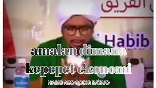 AMALAN jika sedang kepepet ekonomi || al habib abd qodir ba'bud