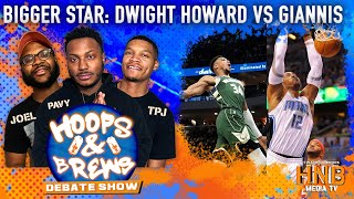 Bigger Star: Dwight Howard vs Giannis | Who's Face of NBA? | Hoops & Brews (Clips)
