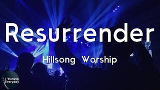 Hillsong Worship - Resurrender (ft. Brooke Ligertwood) (Lyric Video) | If You're calling