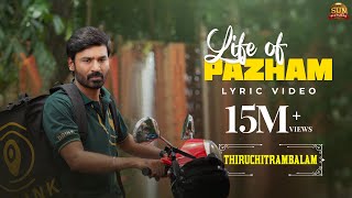 Life of Pazham - Official Lyric Video | Thiruchitrambalam | Dhanush | Anirudh | Sun Pictures
