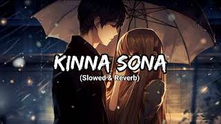 Kinna Sona (Slowed+Reverb) Lofi Song || #jubinnautiyal