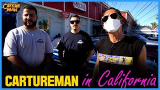 Cartureman is BACK to CALI!!!