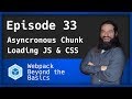 Webpack - Ep. 33 - Async JS/CSS Chunk Loading in Parallel (aka the Holy Grail)