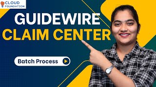 Batch Process in Guidewire Claim Center | Guidewire Claim Center Online Course | CloudFoundation