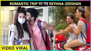 After Confirming Relationship, Reyhna & Zeeshan Goes On A ROMANTIC Vacation