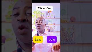 AW vs. OW (Law vs. Low) #learnenglish #pronunciation #law #low