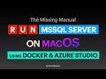 Run Microsoft SQL Server on Mac OS using Docker Container | Azure Data Studio
