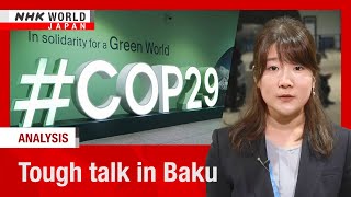 Tough talk at COP29 in BakuーNHK WORLD-JAPAN NEWS