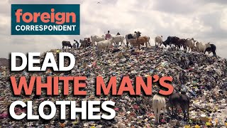 The environmental disaster fuelled by used clothes and fast fashion | Foreign Correspondent