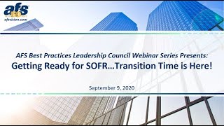 AFS BPLC Webinar Getting Ready for SOFR Transition Time is Here
