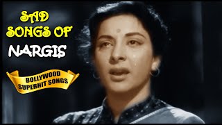 Nargis Dutt Top 20 SAD Songs Collection in Bollywood (HD) | Heart Touching Sad Songs | #sadsongs