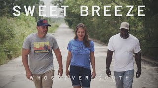 Whosoever South - Sweet Breeze (Official Music Video)