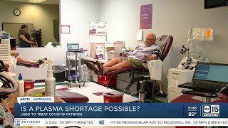 Is A Plasma Shortage Possible