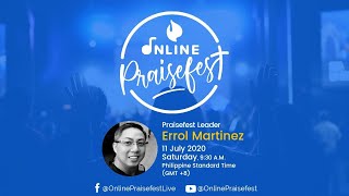 Online Praisefest #35 Errol Martinez (July 11, 2020)