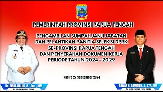 PENGAMBILAN SUMPAH JANJI JABATAN DAN PELANTIKAN PANITIA SELEKSI DPRK SE-PROVINSI PAPUA TENGAH