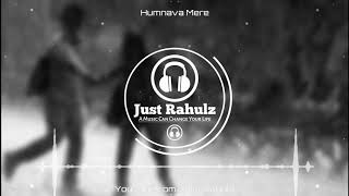 Humnava Mere (8D Audio) - Jubin Nautiyal | Sad Song | HQ