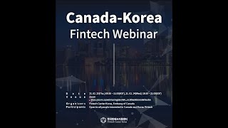한국-캐나다 핀테크 해외진출 웨비나 Canada-Korea Fintech Webinar