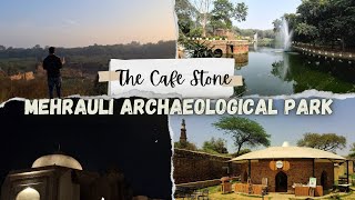 The Cafe Stone | Mehrauli Archaeological Park | New Delhi | Delhi's Hidden Gem