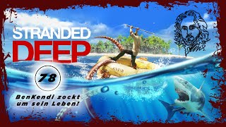 BenKendi zockt Stranded Deep - Ein ganz normaler Tag im Paradies. (78)