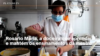 Rosário Maria, a doceira que aprendeu e mantém os ensinamentos da mestre