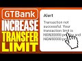 How To Increase Transfer Limit On Gtb Mobile App 2024