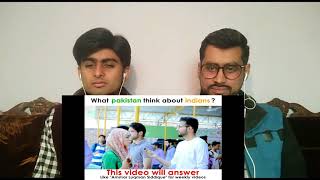 Pindi boys Reaction to | What Pakistanis think of India ? || This video will answer