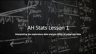 Interpreting the EDA of univariate data - Advanced Higher Statistics Lesson 1