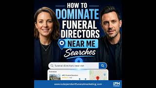 Funeral Home Marketing: How Independent Funeral Directors Win More Families in 2026