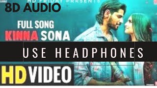 Kinna Sona Video (8D song)~Marjaavaan |Siddharth M| Tara sutaria |Dhvani Bhanushali|Jubin N |Kumaar