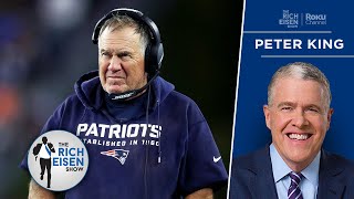 Peter King on the Legacy of Belichick and the Patriots’ Dynasty | The Rich Eisen