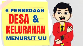 6 PERBEDAAN DESA DAN KELURAHAN