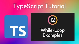 12 While Loop in TypeScript | UiBrains | NAVEEN SAGGAM | Comeplete TypeScript Tutorial