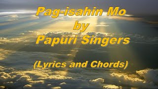 Pag-isahin Mo - Papuri Singers (Lyrics and Chords)