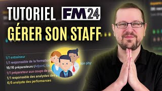 TUTO : GÉRER SON STAFF SUR FM 24 - Tutoriel Football Manager 2024