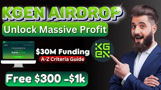 Unlock Massive Profits with KGEN Airdrop ||  Earn $300 to $1000 Fast! ||#KGEN #Airdrop