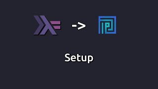 Plutus oriented Haskell - Setup