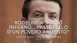 Krystian Adam: Fatto inferno... Pastorello d’un povero armento (Rodelinda, Händel)