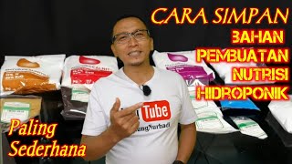 Cara simpan bahan nutrisi hidroponik