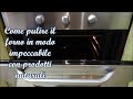 Come pulire il forno in modo impeccabile con prodotti naturali!