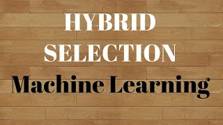 Hybrid Feature Selection | Variable Selection | Machine Learning