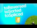Javascript - toReversed, toSort, toSpliced