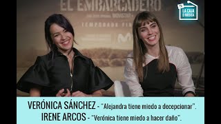 IRENE ARCOS Y VERÓNICA SÁNCHEZ nos hablan de los miedos de Alejandra y Verónica. | \