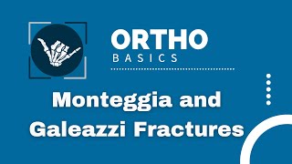 Ortho Basics: Monteggia and Galeazzi Fractures