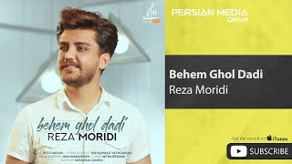 Reza Moridi - Behem Ghol Dadi ( رضا مریدی - بهم قول دادی )